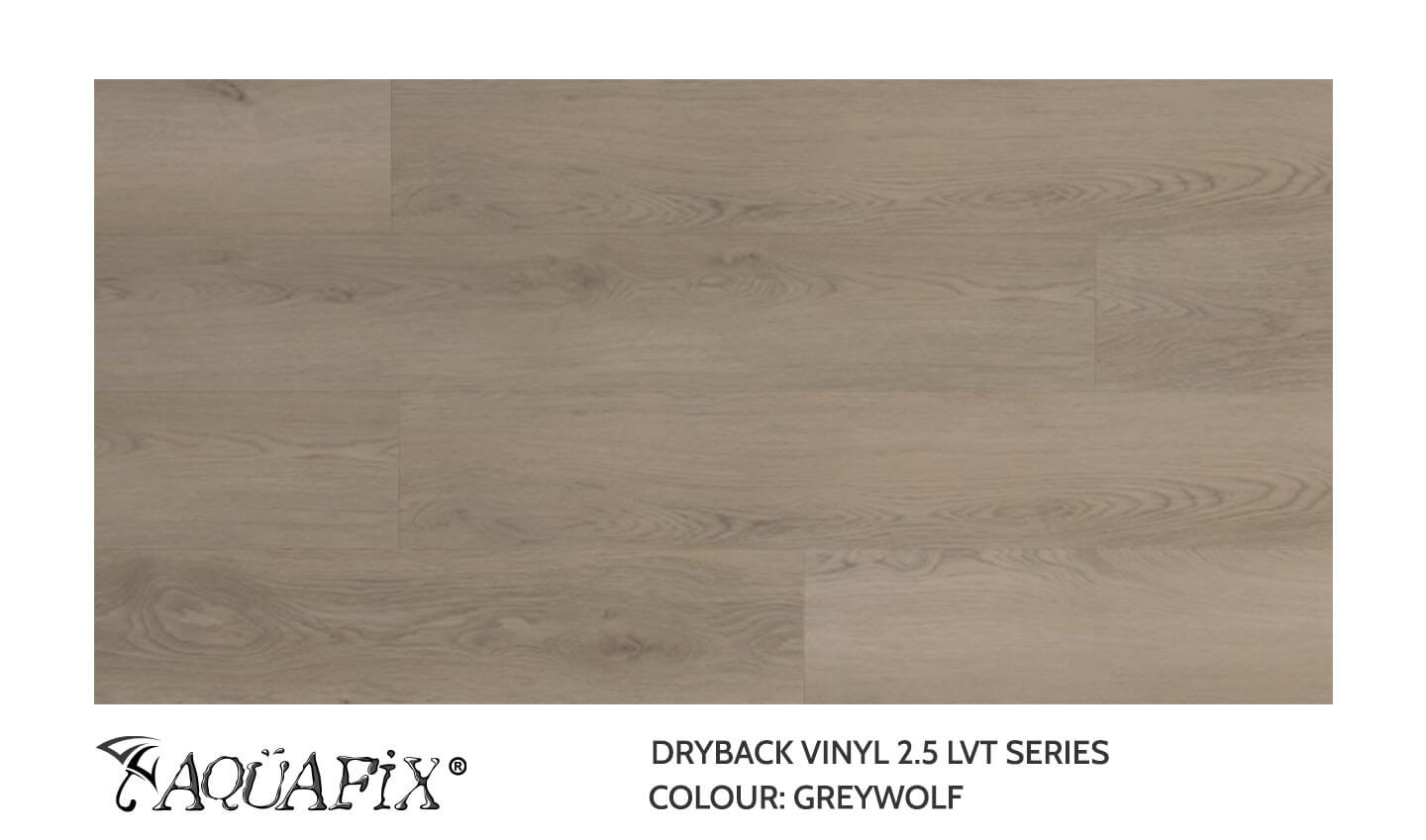 AquaFix Dryback Vinyl 2.5 Series - Wood Pattern - Greywolf